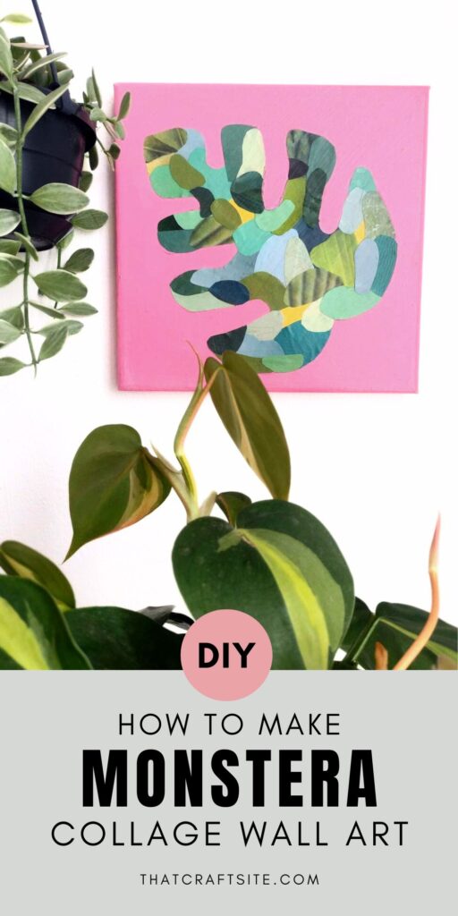 Finished paper collage wall art with houseplant around it. Text on image: DIY How to make monstera collage wall art. That craft site dot com.